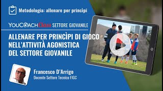 Come allenare per principi nel Settore Giovanile - Intro Corso allenatori con Francesco D'Arrigo