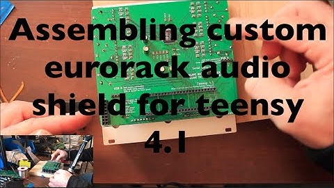 Assembling custom eurorack audio shield for teensy 4.1