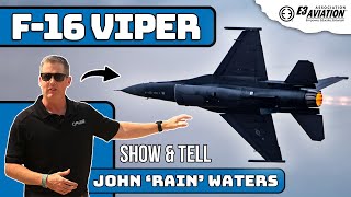 Walkaround the F16 Viper Aircraft with John Waters 'RAIN' #E3Aviation