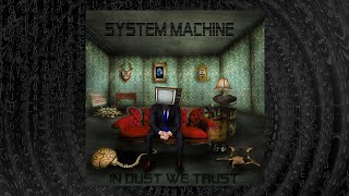 Watch System Machine In Dust We Trust video