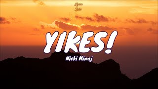 🎧 Nicki Minaj - Yikes |  Lyric video