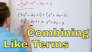 11 - Adding and Subtracting Polynomials, Part 1 (Combining Like Terms)