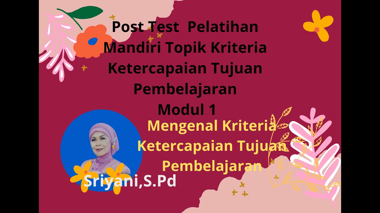 Post Test Topik Ketercapaian Tujuan Pembelajaran Modul 1 YouTube post-test-topik-ketercapaian-tujuan-pembelajaran-modul-1-youtube