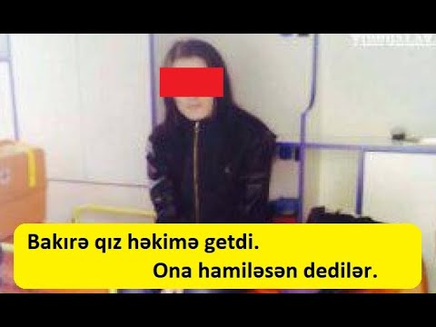 ŞOK, Nişanlısı ilə həkimə gedən bakirə qız hamilə çıxdı