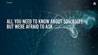 Educational Video—All You Need to Know About 505 (b)(2), but Were Afraid to Ask