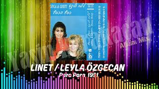 Linet & Leyla Özgecan - Para Para 1991 (Albüm Mix)