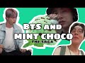 BTS and mint chocolate ice cream (THE SAGA)