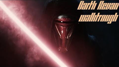 Darth Revan walkthrough low gear low skills lvl