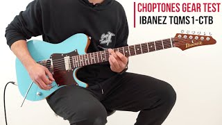Ibanez TQMS1-CTB | Demo &amp; Playthrough (Tom Quayle signature)