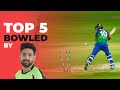 Top 5 Bowled by Haris Rauf