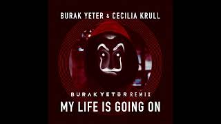 Burak Yeter & Cecilia Krull - My Life Is Going On (Burak Yeter Remix) Resimi