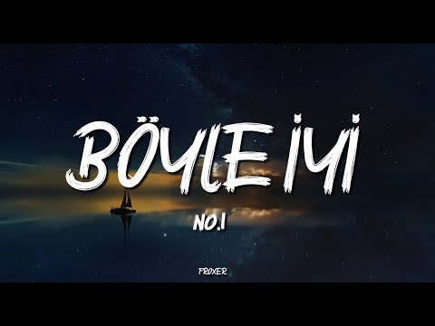 NO.1 - BÖYLE İYİ (LYRICS / SÖZLERİ)