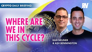 Ran Neuner on Where We Are in the Crypto Cycle (@CryptoBanterGroup )