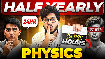 🔥1 DAY = Full in Class 11 Physics Half Yearly Exam 2025 | Complete Syllabus in 24 Hours | Physics₹