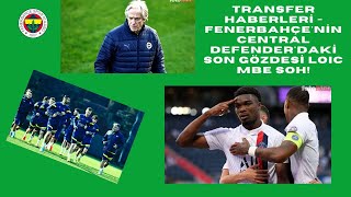 Transfer Haberleri̇ Fenerbahçeni̇n Central Defenderdaki̇ Son Gözdesi̇ Loic Mbe Soh