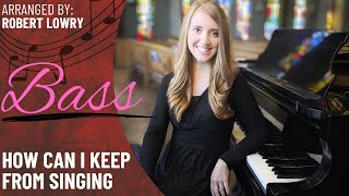 How Can I Keep from Singing *OCP (Bass)