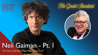 Ep. 46: Neil Gaiman - “It’s Not Sad Bits That Make You Cry” (Part 1 of 2)
