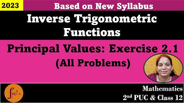 Class 12 Inverse Trigonometric Functions | Exercise 2.1 Principal Values | 2nd PUC