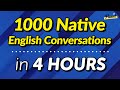 1000 native english conversations in 4 hours from easy to hard