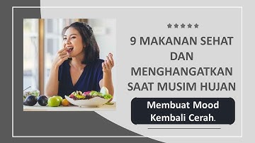 9 Makanan Sehat Menghangatkan saat Musim Hujan dan Membuat Mood Kembali Cerah
