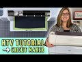 Heat Transfer Vinyl Tutorial for Beginners with Cricut Maker | Cricut Maker Series