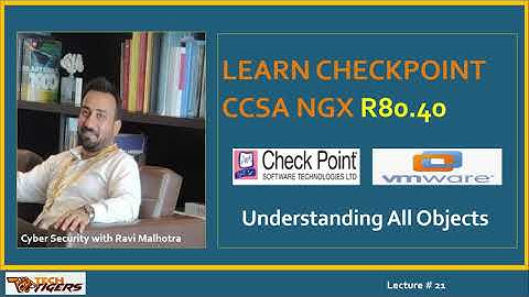 CCSA Video#21 Checkpoint NGX R80 40 With Ravi Malhotra  Understanding All types of Object