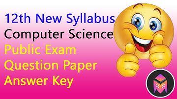 12th New Syllabus Computer Science Public Exam Answer Key/3dsegments!!!
