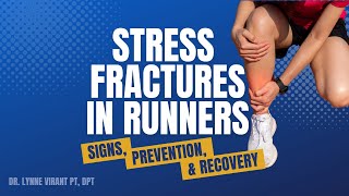 Stress Fractures in Runners: Signs, Prevention, and Recovery | Dr. Lynne Virant, PT, DPT