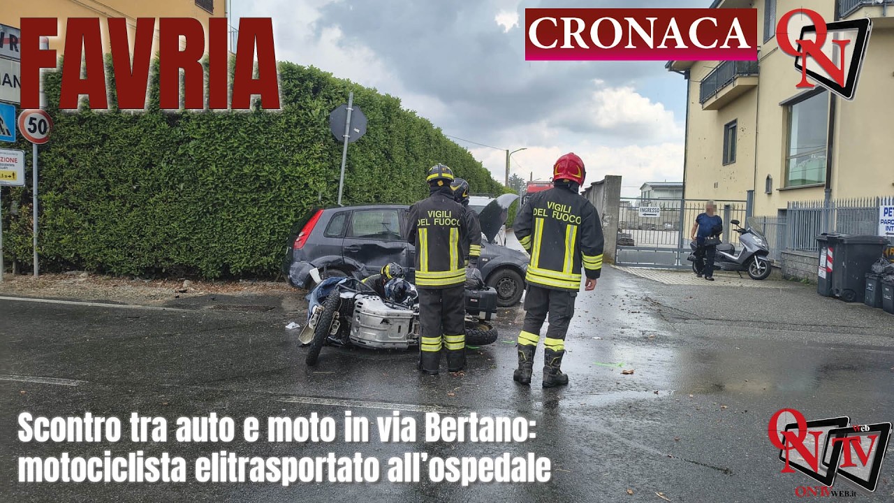 FAVRIA -  Scontro tra auto e moto in via Bertano: motociclista elitrasportato al CTO