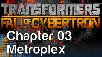 Transformers: Fall of Cybertron - Gameplay Walkthrough Chapter 03 - Metroplex Heeds the Call - Optimus Prime