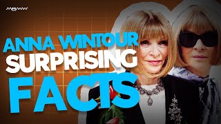 Lesser Known Facts About Anna Wintour