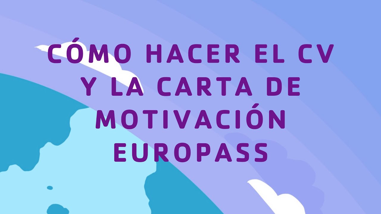 Cómo hacer el CV y la carta de motivación Europass