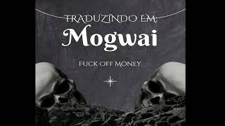 Mogwai - Fuck off money (Instrumental)