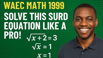 WAEC Math 1999: Solve This SURD Equation Like a Pro! | Most Feared Questions 