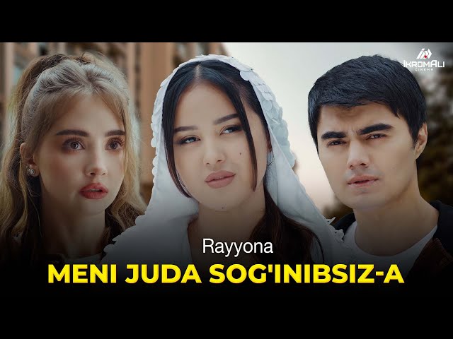 Rayyona - Meni juda sog'inibsiz-a (Official Music Video)
