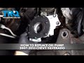 How to Replace Oil Pump 2007-2013 Chevrolet Silverado