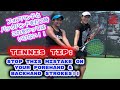 【テニス】Tennis Tips: Stop This Mistake on Your Forehand & Backhand フォアハンドとバックハンドを打つ時これをやってはいけない！！