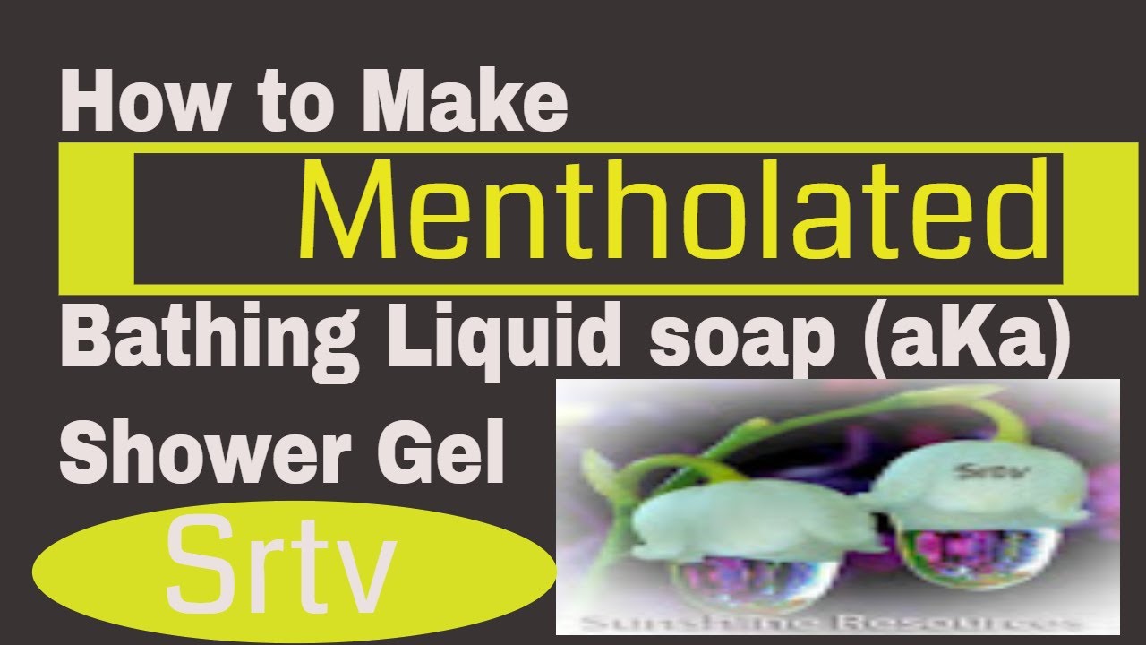 How to Make Mentholated Bathing Liquid Soap (aKa) Shower Gel - YouTube