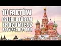 10 faktów, dzięki którym zrozumiesz rosyjską historię [Ciekawostki historyczne #3]