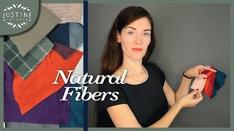 Natural fibers and what they