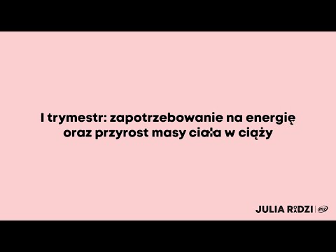 Wideo: Przyrost Masy Ciała W Pierwszym Trymestrze: Ile Jest Normalne?