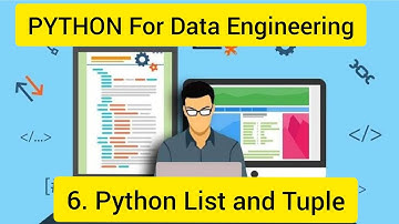Python For Data Engineering 6 : Python List and Tuple , Python Collections , Python Data structures