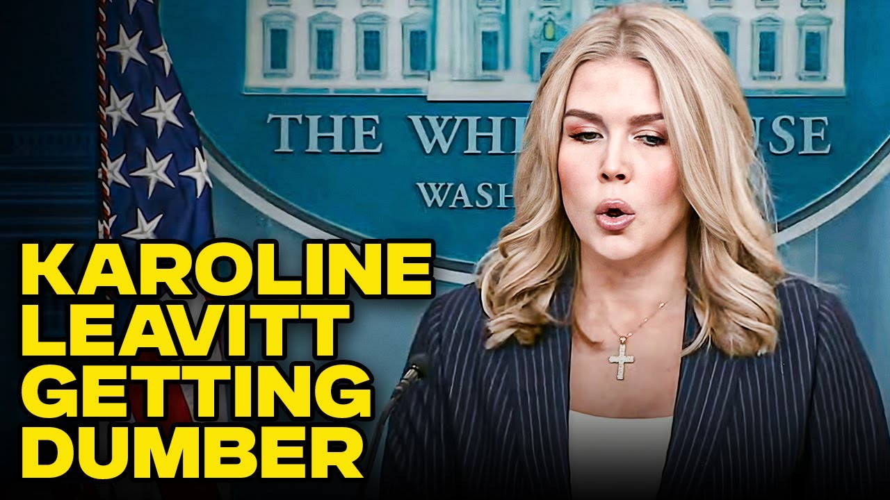 Karoline Leavitt Is Getting Dumber By The Day