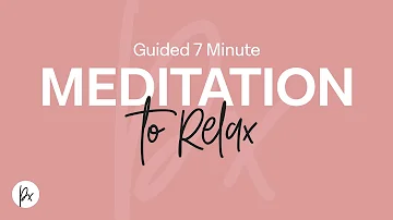 Meditation to relax. Guided 7 minute meditation (2019)