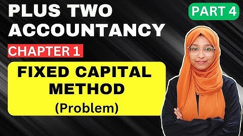 Problem Solving Fixed Capital Method Capital Plus Two Accountancy-Chapter 1- Partnership