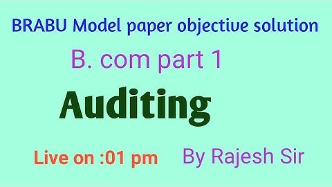 Auditing Brabu Model Paper Solution ||Auditing || Qn 1to 40|| bihar University model paper answer||