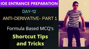 IOE Entrance Preparation| Math MCQ Shortcut Tips and Tricks | Day 12| MCQ of Anti-derivative| Part-1