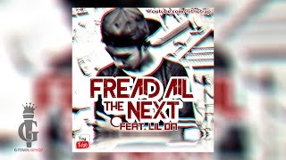 FREAD AIL - The Next (ft. LIL ON) [ Audio]