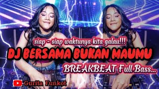 Download lagu DJ BERSAMA BUKAN MAUMU VIRAL⁉️ TIK TOK TERBARU 2023 || BERSAKIT SAKIT UNTUK BAHAGIAKAN MU....