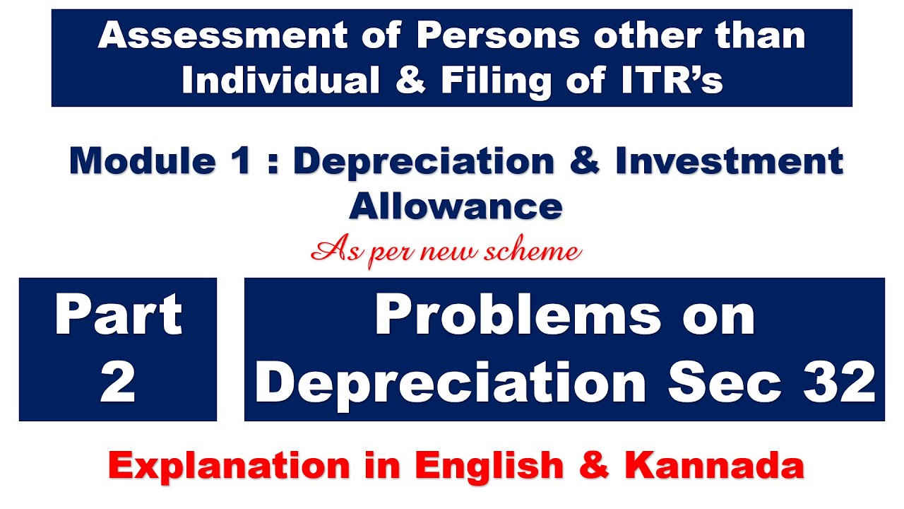 Problems on Depreciation section 32 | Part 2 | Income Tax 2
